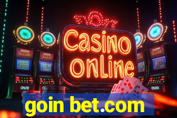 goin bet.com